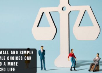 How Small and Simple Lifestyle Choices Can Lead to a More Balanced Life